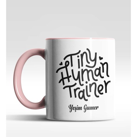 Kişiye Özel Tiny Human Trainer Pembe Kupa Bardak