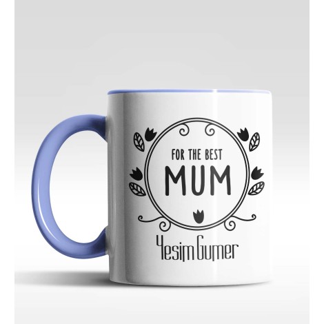 Kişiye Özel For The Best Mum Mavi Kupa Bardak