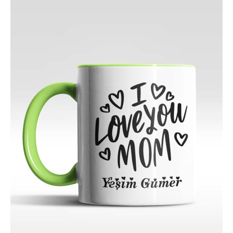 Kişiye Özel I Love Mom Yeşil Kupa Bardak