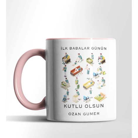 Kişiye Özel İlk Babalar Günün Kutlu Olsun Tasarımlı Pembe Renkli Kupa