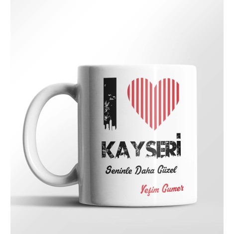 Kişiye Özel Kayseri Seninle Daha Güzel Tema Beyaz Kupa