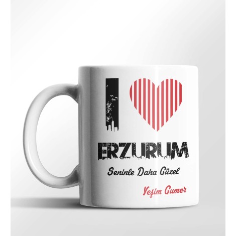Kişiye Özel Erzurum Seninle Daha Güzel Tema Beyaz Kupa