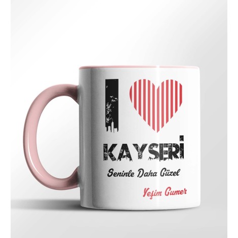 Kişiye Özel Kayseri Seninle Daha Güzel Tema Pembe Renk Kupa