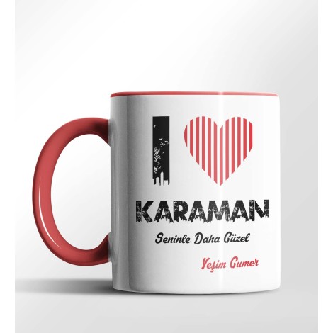 Kişiye Özel Karaman Seninle Daha Güzel Tema Kırmızı Renk Kupa