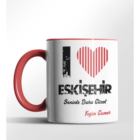 Kişiye Özel Eskişehir Seninle Daha Güzel Tema Kırmızı Renk Kupa