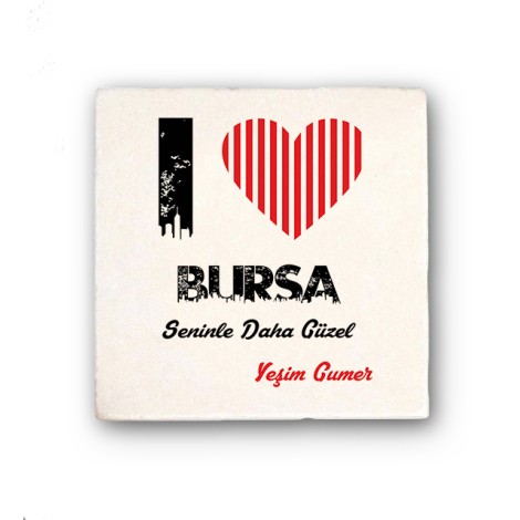 Kişiye Özel Bursa Seninle Daha Güzel Tema Doğal Taş Bardak Altlığı
