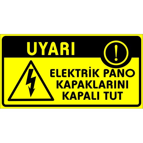 Uyarı Elektrik Pano Kapaklarını Kapalı Tut Uyarı Tabelası - Sticker