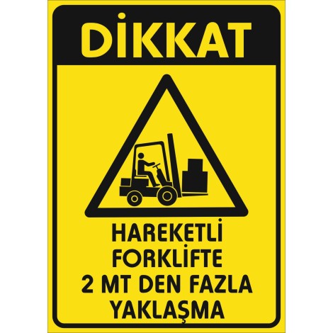 Hareketli Forkklifte 2 Mt den Fazla Yaklaşma Uyarı Tabelası - Metal