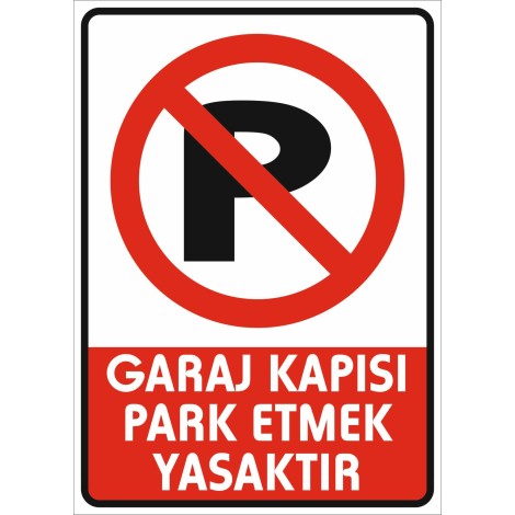 Garaj Kapısı Park Etmek Yasaktır Uyarı Tabelası - PVC