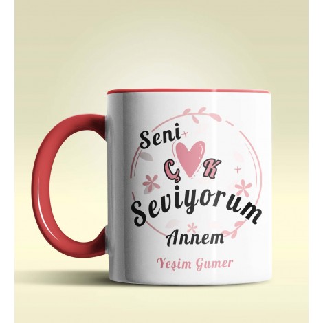 Kişiye Özel Seni Çok Seviyorum Annem Tasarım Kırmızı Kupa Bardak