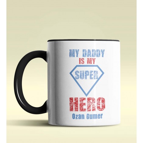 Kişiye Özel My Daddy is My Hero Tasarımlı Siyah Kupa Bardak