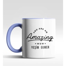 Kişiye Özel You are an Amazing Mum Mavi Kupa Bardak