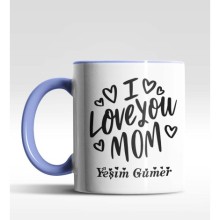 Kişiye Özel I Love Mom Mavi Kupa Bardak
