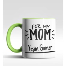 Kişiye Özel For My Mom Yeşil Kupa Bardak