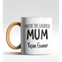 Kişiye Özel You are The Greatest Mum Turuncu Kupa Bardak