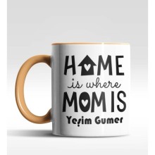 Kişiye Özel Home İs Where Mom İs Turuncu Kupa Bardak