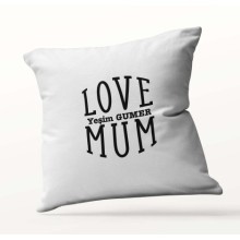 Kişiye Özel Love Mum Beyaz Kare Yastık