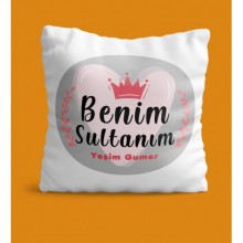 Kişiye Özel Benim Sultanım Tasarımlı Yastık - Yastık + Kılıf