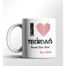 Kişiye Özel Tekirdağ Seninle Daha Güzel Tema Beyaz Kupa