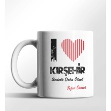 Kişiye Özel Kırşehir Seninle Daha Güzel Tema Beyaz Kupa