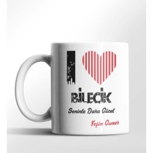 Kişiye Özel Bilecik Seninle Daha Güzel Tema Beyaz Kupa