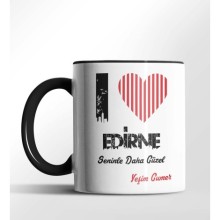 Kişiye Özel Edirne Seninle Daha Güzel Tema Siyah Renk Kupa