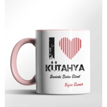 Kişiye Özel Kütahya Seninle Daha Güzel Tema Pembe Renk Kupa