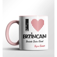 Kişiye Özel Erzincan Seninle Daha Güzel Tema Pembe Renk Kupa