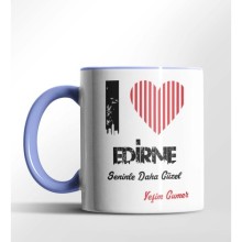Kişiye Özel Edirne Seninle Daha Güzel Tema Mavi Renk Kupa