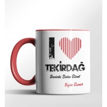 Kişiye Özel Tekirdağ Seninle Daha Güzel Tema Kırmızı Renk Kupa