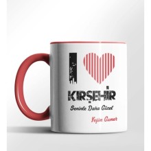 Kişiye Özel Kırşehir Seninle Daha Güzel Tema Kırmızı Renk Kupa