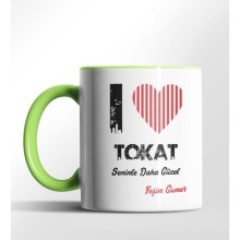 Kişiye Özel Tokat Seninle Daha Güzel Tema Yeşil Renk Kupa