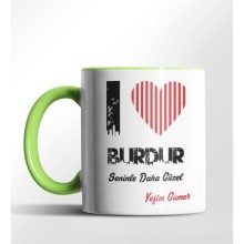 Kişiye Özel Burdur Seninle Daha Güzel Tema Yeşil Renk Kupa