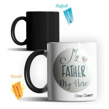 Kişiye Özel My Father My Hero Tasarımlı Sihirli Kupa Bardak
