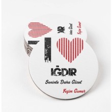 Kişiye Özel Iğdır Seninle Daha Güzel Tema MDF Bardak Altlığı