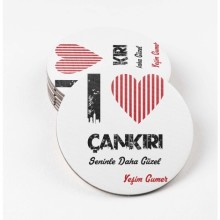 Kişiye Özel Çankırı Seninle Daha Güzel Tema MDF Bardak Altlığı