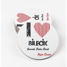 Kişiye Özel Bilecik Seninle Daha Güzel Tema MDF Bardak Altlığı