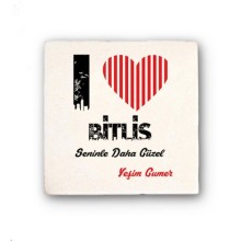 Kişiye Özel Bitlis Seninle Daha Güzel Tema Doğal Taş Bardak Altlığı