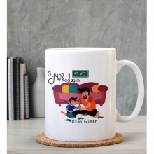 Kişiye Özel Oyun Arkadaşım Tasarımlı Beyaz Kupa