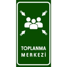 Toplanma Merkezi Tabelası - PVC