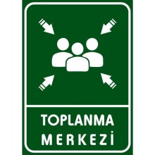 Toplanma Merkezi Tabelası - PVC