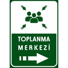 Toplanma Merkezi Tabelası (Sağ Yön) - PVC