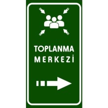 Toplanma Merkezi Tabelası (Sağ Yön) - Metal