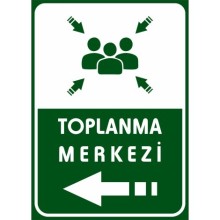 Toplanma Merkezi Tabelası (Sol Yön) - Forex