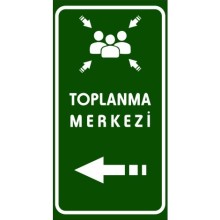 Toplanma Merkezi Tabelası (Sol Yön) - Metal