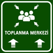 Toplanma Merkezi Tabelası (İleri Yukarı Yön) - PVC