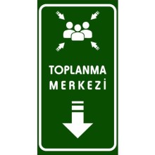 Toplanma Merkezi Tabelası (Aşağı Geri Yön) - PVC