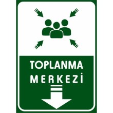 Toplanma Merkezi Tabelası (Aşağı Geri Yön) - PVC
