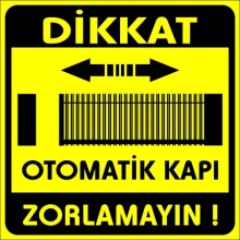 Dikkat Otomatik Kapı Uyarı Tabelası - Forex