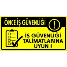 İş Güvenliği Talimatlarına Uyun Uyarı Tabelası - Forex